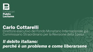 Carlo Cottarelli  Il debito italiano: perché è un problema e come liberarsene