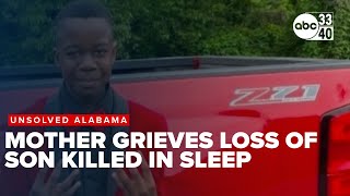 Unsolved Alabama: Mother grieves the loss of son - killed while he slept