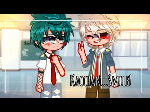 Kacchan..Smile! |BKDK|🫶🏻✨😆