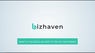 Regular Rate of Pay in California: A Guide for Employers