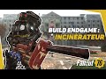 Fallout 76  build incinerateur endgame  meilleure arme lourde 