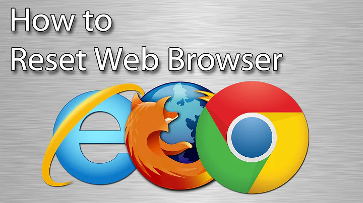 How to Reset Web Browser (IE, Firefox and Chrome)