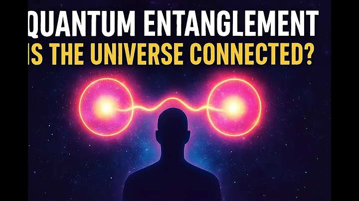 Quantum Entanglement: Is the Universe Secretly Connected?