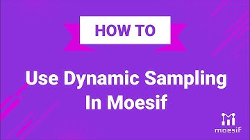How To Use Dynamic Sampling in Moesif