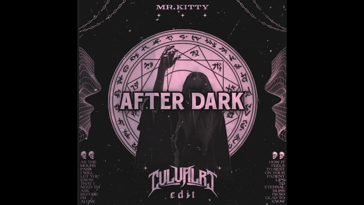 mr.kitty-after dark (sped up+reverb) 