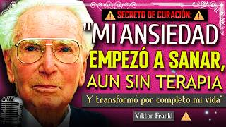 Viktor Frankl: 5 Claves para Reducir Tu Ansiedad SIN TERAPIA – Aunque Viviste Toda Tu Vida Así