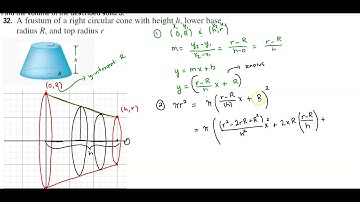 Math 1B 6.2.032 Volume: A frustum of a right circular cone with height, lower base and top radius.