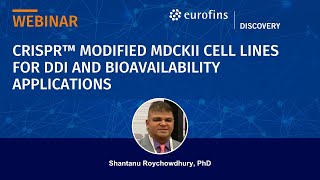 CRISPR™ MDCKII Cell Lines Development for Bioavailability and DDI Assessments