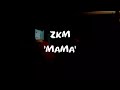 Zkm  mama clip official