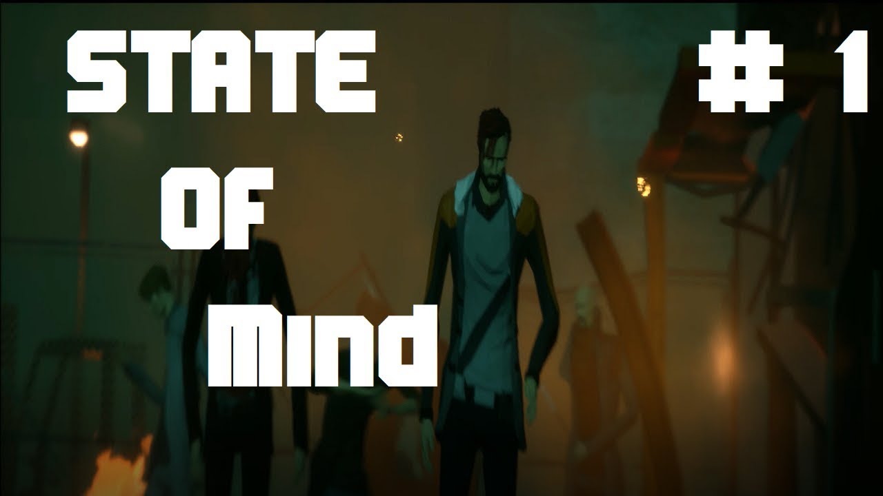 Let's Play: State of Mind Part 1