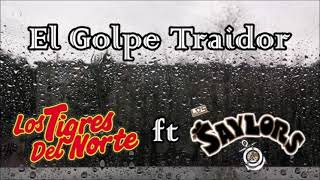 El Golpe Traidor-Los Tigres Del Norte Y Los Saylors