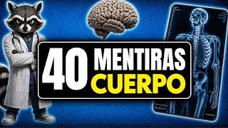 40 MENTIRAS de Tu Cuerpo Que Seguramente CREÍAS (y Son Falsas) 40 MENTIRAS de Tu Cuerpo Que Seguramente CREÍAS (y Son Falsas)
