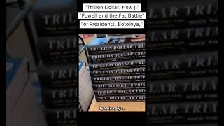 Trillion Dollar. How J. Powell and the Fat Battle of.