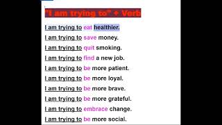 "I am trying to" + Verb