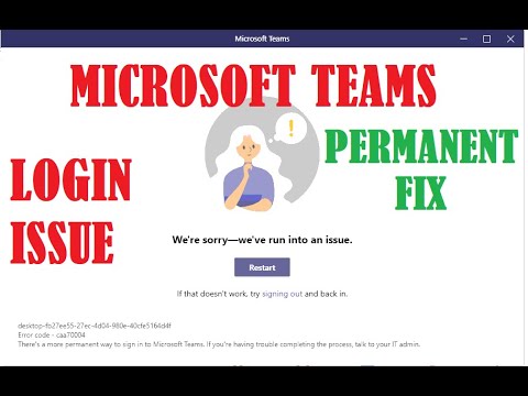 Microsoft Teams Error  We're sorry  We've run into an issue