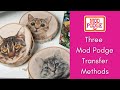 How to photo transfer with mod podge  three techniques