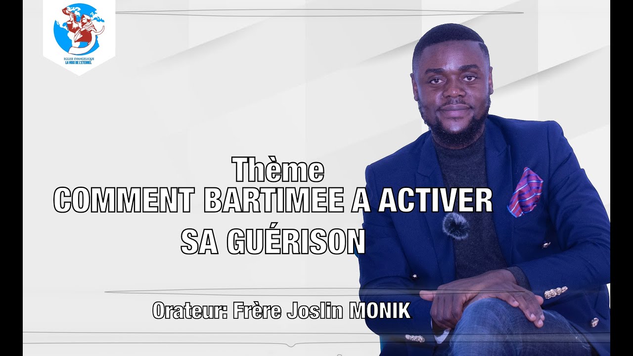 Thème « COMMENT BARTIMEE A ACTIVER SA GUÉRISON »