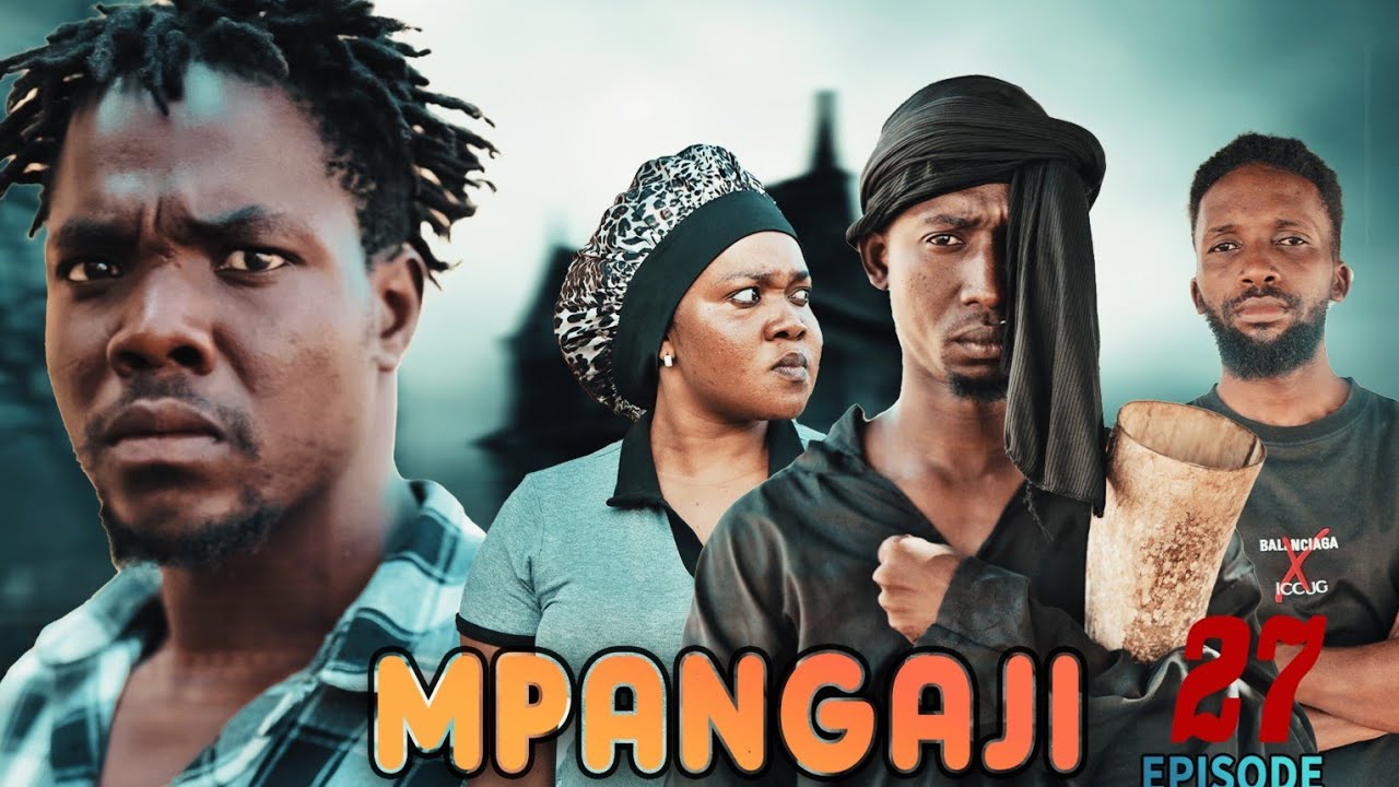 MPANGAJI  |27| #Kakoso