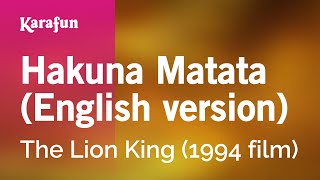 Hakuna Matata (English version) - The Lion King (1994 film) | Karaoke Version | KaraFun chords