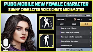 SUNNY NEW FEMALE CHARACTER IN PUBG MOBILE | SUNNY CHARACTER NEW VOICE CHATS AND EMOTES LEAKS | SUNNY