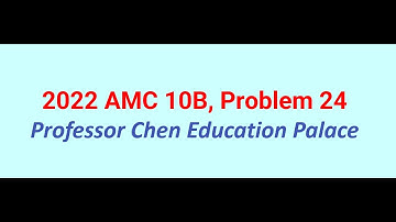 2022 AMC 10B Problem 24
