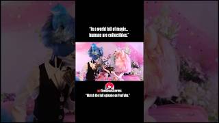 In A World Full Of Animals Humans Are Collectibles.