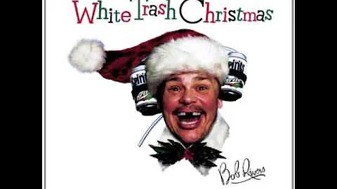 Be Claus I Got High - White Trash Christmas