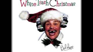 Be Claus I Got High - White Trash Christmas