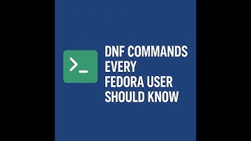 DNF Commands Every Fedora User Should Know