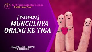 Munculnya Orang Ketiga Dalam Hubungan Anda