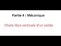 Mécanique : Chute libre verticale d&#39;un solide+Exercice