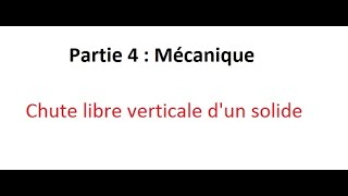 Mécanique : Chute libre verticale d&#39;un solide+Exercice