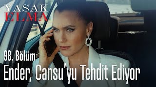 Ender, Cansu'yu tehdit ediyor - Yasak Elma 98. Bölüm