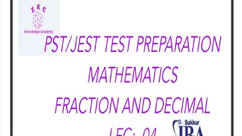 PST and JEST test preparation. Mathematics ( Fraction and Decimal 04)