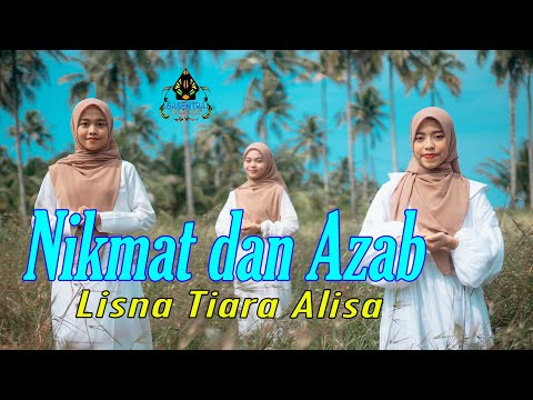 NIKMAT DAN AZAB - LISNA TIARA ALISA (Official Music Video)