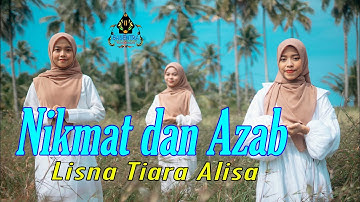 LISNA TIARA ALISA - NIKMAT DAN AZAB (Official Music Video)