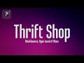 Macklemore  ryan lewis  thrift shop lyrics feat wanz