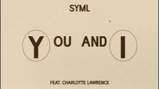 SYML - 'You and I' (feat. Charlotte Lawrence) [ Audio]