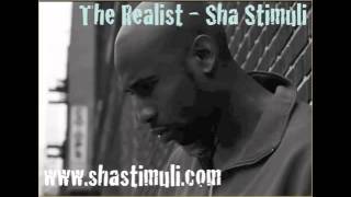 Sha Stimuli : The Realist