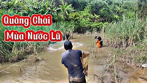 Quăng Chài Bắt Cá Suối Mùa Nước Lũ - ĐÔI CHÂN LANG THANG