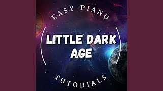 Little Dark Age (Piano Version) - DY Piano Tutorials