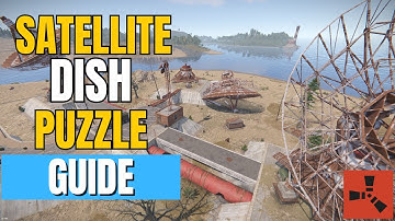 Rust – Satellite Dish Puzzle Guide