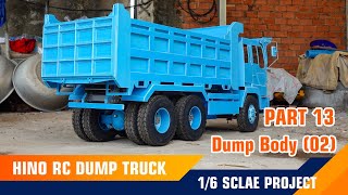 Part 13_RC Dump Truck HINO 1/6 Scale Project _ Dump Body 02