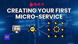Creating your first microservices - Learn Microservice Architecture in C# .Net Part-2 Hindi
