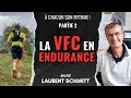 Partie 2  chacun son rythme  la vfc en endurance  invit  laurent schmitt