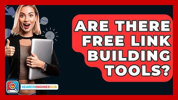 Are There Free Link Building Tools? - SearchEnginesHub.com