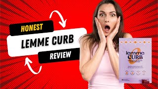 Honest Lemme Curb Review