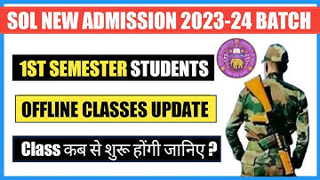 Sol New Admission Classes Update 2023 II Sol First Semester Offline Classes कब से शुरू होंगी जानिए