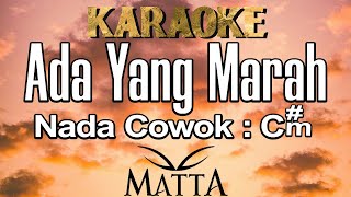Ada Yang Marah (Karaoke) Matta Band Nada Cowok C#m
