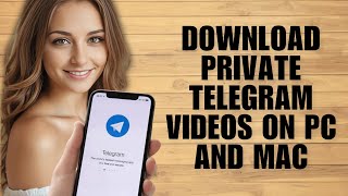 Download Private Telegram Videos On PC And Mac? Reasons You Must Not Do This (Warning)